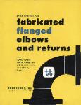 1953 Tube Turns, Inc. Fabricated Flanged Elbows and Returns